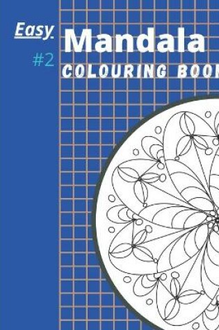 Cover of Easy Mandala Colouring Book #2