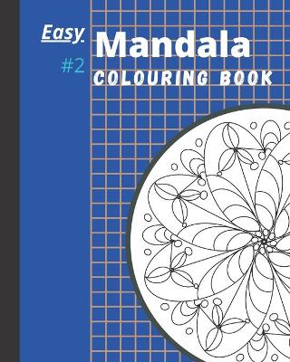 Book cover for Easy Mandala Colouring Book #2