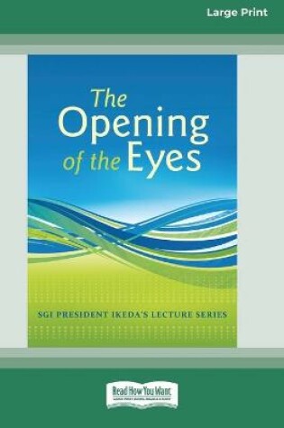 Cover of The Opening of Eyes (16pt Large Print Edition)