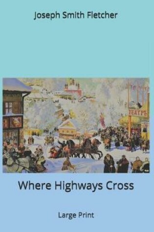 Cover of Where Highways Cross