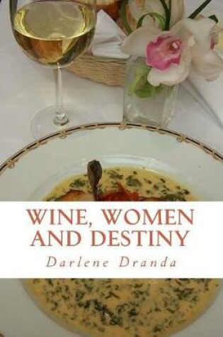 Cover of Wine, Women and Destiny