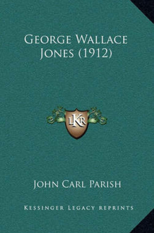 Cover of George Wallace Jones (1912)