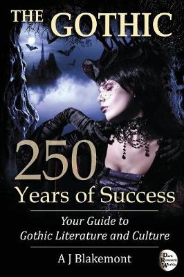 Book cover for The Gothic: 250 Years of Success