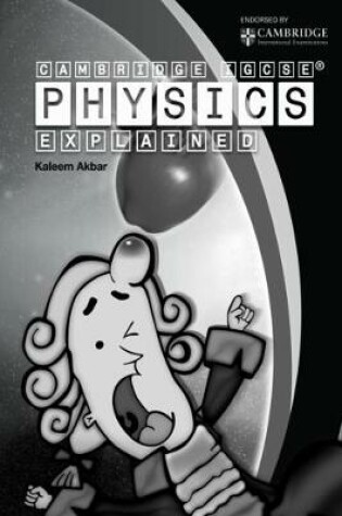 Cover of Cambridge IGCSE Physics Explained Black-and-White Version