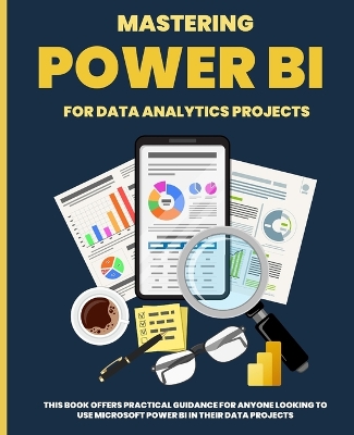 Book cover for Mastering POWER BI for Data Analytics Projects