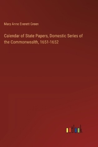 Cover of Calendar of State Papers, Domestic Series of the Commonwealth, 1651-1652