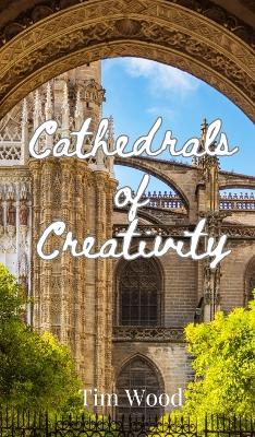 Book cover for Cathedrals of Creativity