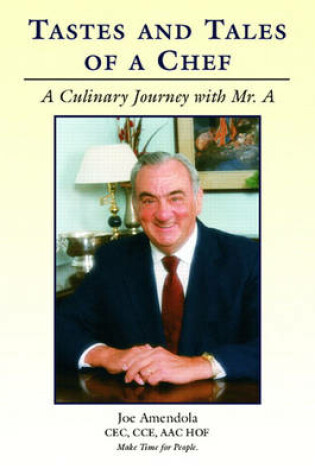 Cover of A Tastes and Tales of a Chef, A Culinary Journey with Mr.
