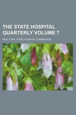 Cover of The State Hospital Quarterly Volume 7