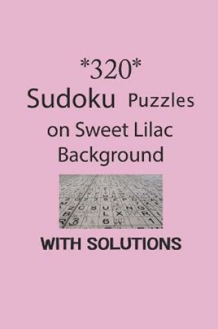 Cover of 320 Sudoku Puzzles on Sweet Lilac background with solutions