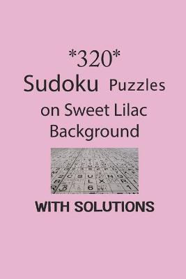 Book cover for 320 Sudoku Puzzles on Sweet Lilac background with solutions