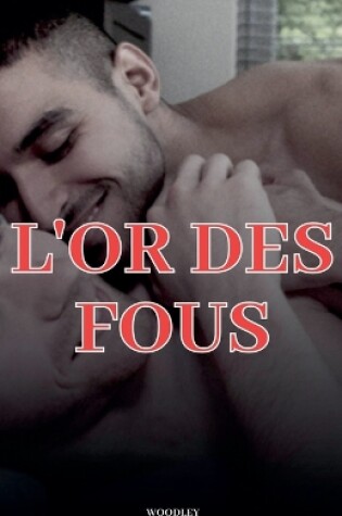 Cover of L'or des fous