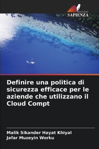 Cover of Definire una politica di sicurezza efficace per le aziende che utilizzano il Cloud Compt