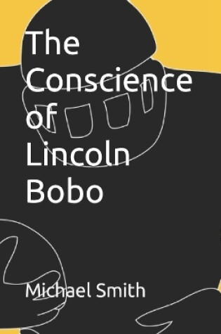 Cover of The Conscience of Lincoln Bobo