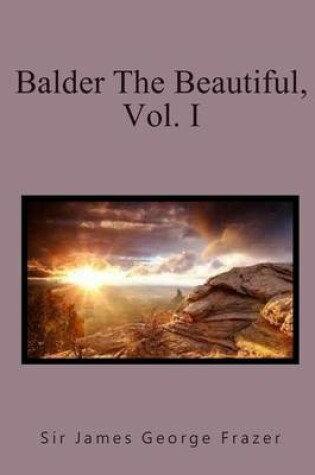 Cover of Balder the Beautiful, Vol. I.