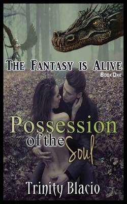 Book cover for Possession of the Soul - Book One of the Fantasy Is Alive Series