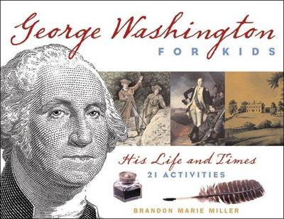 Book cover for George Washington for Kids: His Life and Times with 21 Activities