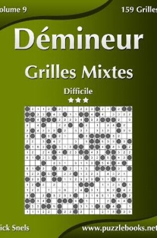 Cover of Démineur Grilles Mixtes - Difficile - Volume 9 - 159 Grilles