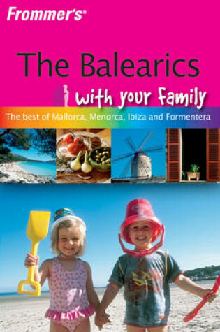 Cover of Frommer's the Balearics with Your Family