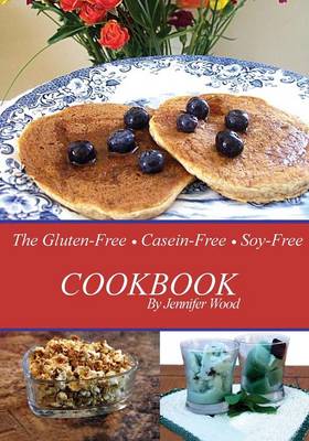 Book cover for The Gluten-Free Casein-Free Soy-Free Cookbook