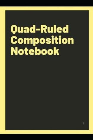 Cover of Quad-Ruled Composition Notebook