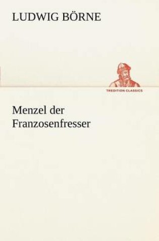 Cover of Menzel Der Franzosenfresser