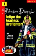 Book cover for Heroes & Helpers Adventure Diaries-#1felipe, the Fearless Firefighter!