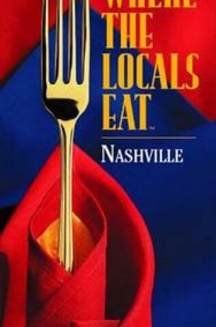 Cover of Where the Locals Eat: Nashville