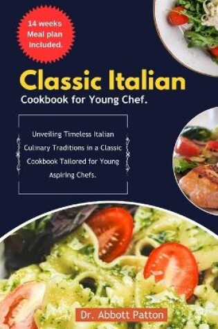 Cover of Classic Italian cookbook for young chef.