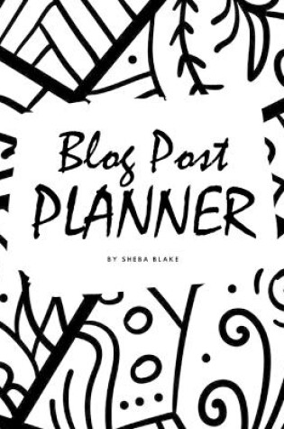 Cover of Blog Post Planner (8x10 Softcover Log Book / Tracker / Planner)