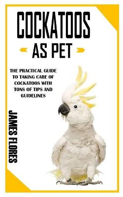 Book cover for Cockatoos as Pet