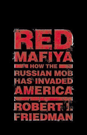 Book cover for Red Mafiya: How the Russian Mob Has Invaded America