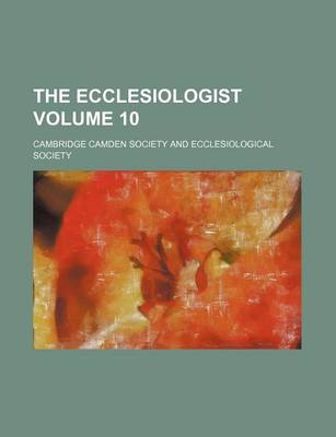 Book cover for The Ecclesiologist Volume 10