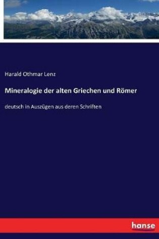 Cover of Mineralogie der alten Griechen und Roemer