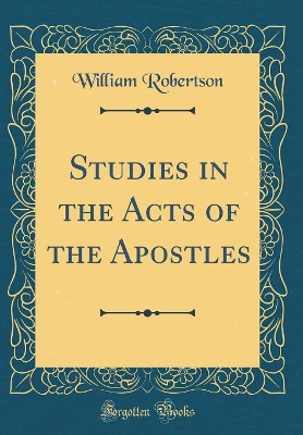 Book cover for Studies in the Acts of the Apostles (Classic Reprint)