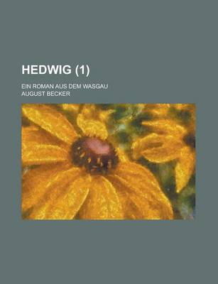 Book cover for Hedwig (1); Ein Roman Aus Dem Wasgau