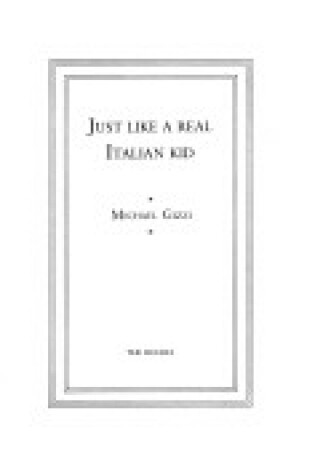 Cover of Just Like a Real Italian Kid