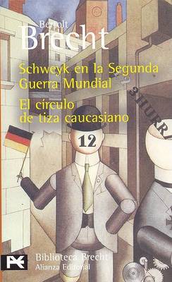 Book cover for Schweyk En La Segunda Guerra Mundial - El Circulo de Tiza Caucasiano