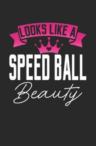 Cover of Looks Like a Speed Ball Beauty