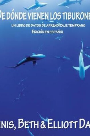Cover of ¿De Dónde Vienen los Tiburones?