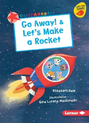 Book cover for Go Away! & Let's Make a Rocket