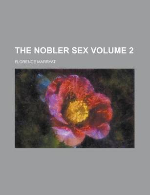 Book cover for The Nobler Sex Volume 2