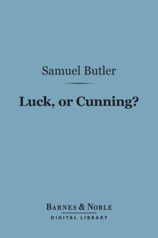 Cover of Luck, or Cunning? (Barnes & Noble Digital Library)
