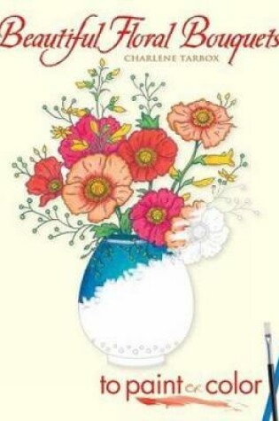 Cover of Beautiful Floral Bouquets