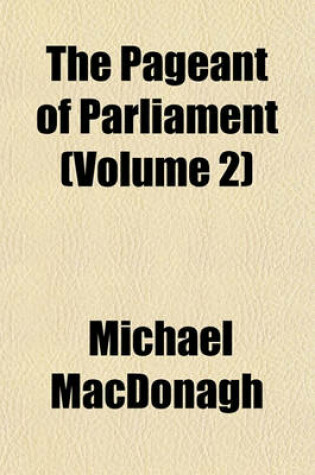 Cover of The Pageant of Parliament (Volume 2)