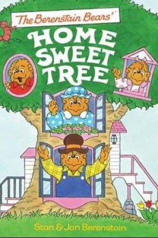 Cover of The Berenstain Bears' Home Sweet Tree