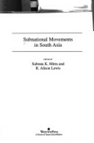 Cover of Subnational Movements In South Asia