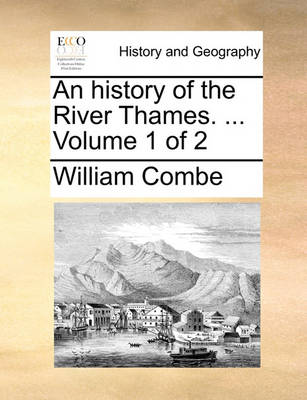 Book cover for An History of the River Thames. ... Volume 1 of 2