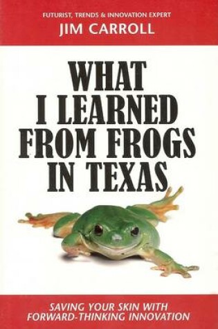 Cover of What I Learned from Frogs in Texas