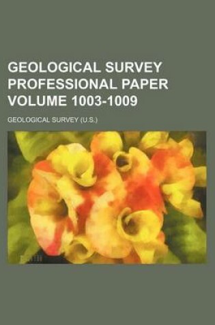 Cover of Geological Survey Professional Paper Volume 1003-1009